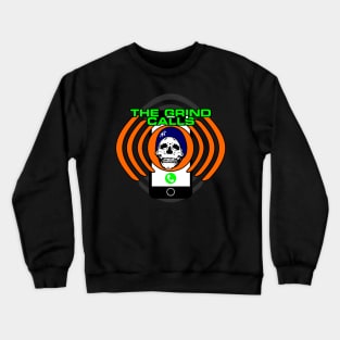 The Grind Scares Crewneck Sweatshirt